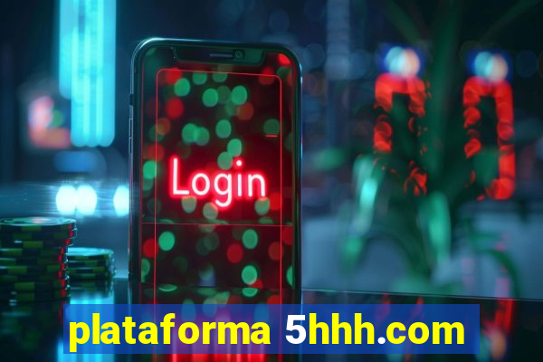 plataforma 5hhh.com